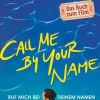 Romane>ZEIT Buchhandlung Aciman, A: Call Me by Your Name Ruf mich bei deinem Namen