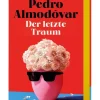 Romane>ZEIT Buchhandlung Almodóvar, P: Der letzte Traum