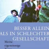 Romane>ZEIT Buchhandlung Altaras, Adriana: Besser allein als in schlechter Gesellschaft