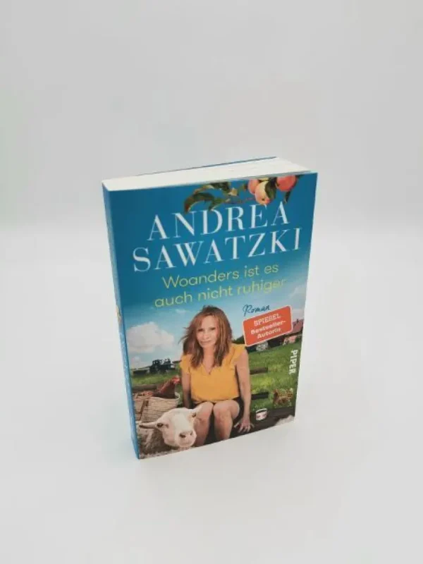 Romane>ZEIT Buchhandlung Andrea Sawatzki: Woanders ist es auch nicht ruhiger