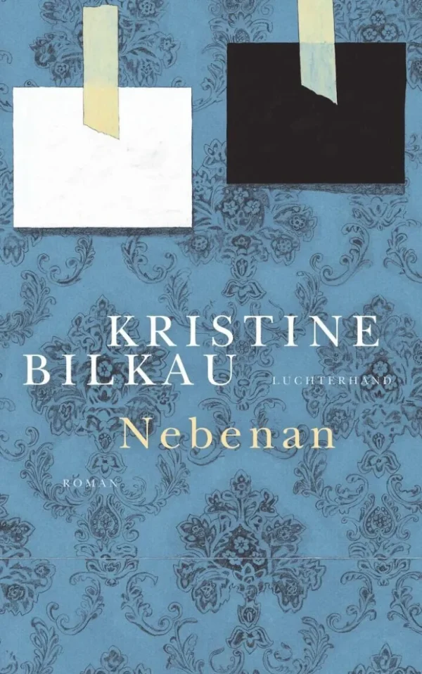 Romane>ZEIT Buchhandlung Bilkau, K: Nebenan