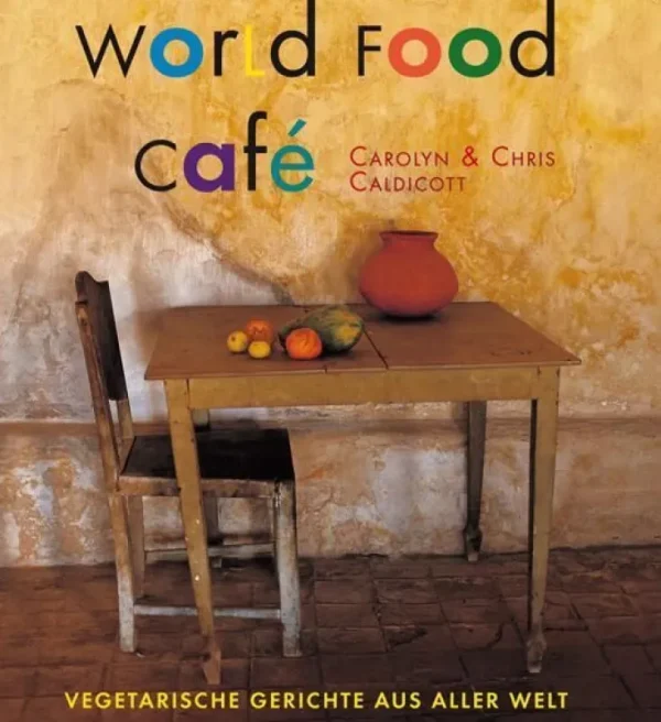 Kochen & Reisen>ZEIT Buchhandlung Caldicott, Carolyn & Caldicott, Chris: World Food Café