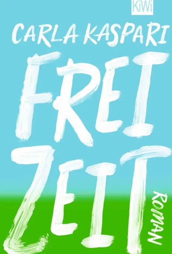 Romane>ZEIT Buchhandlung Carla Kaspari: Freizeit