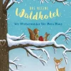 Nikolausgeschenke>ZEIT Buchhandlung Das kleine Waldhotel, Band 02