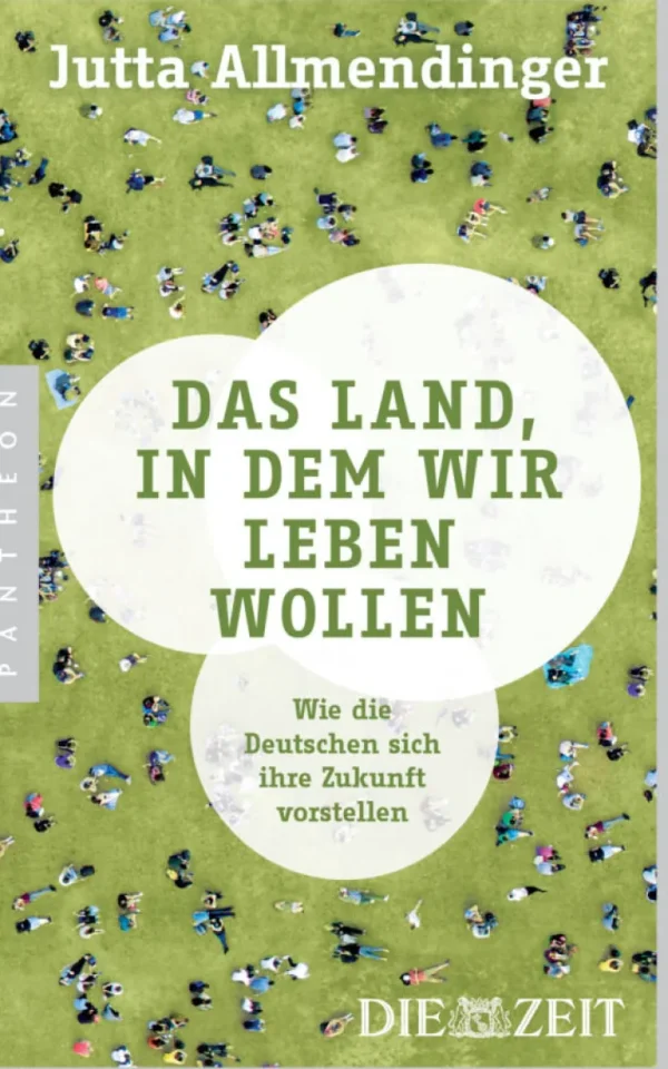 Sachbücher>DIE ZEIT Das Land, in dem wir leben wollen