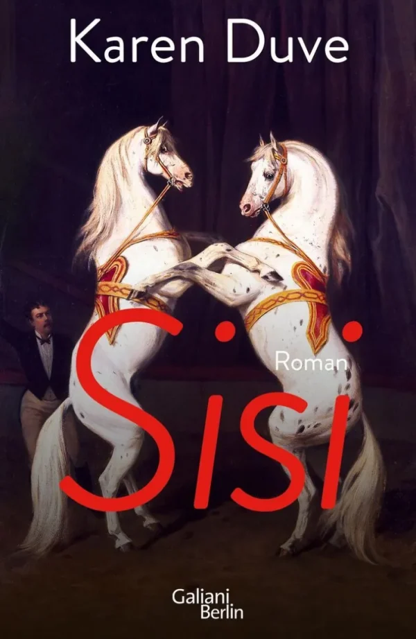 Romane>ZEIT Buchhandlung Duve, Karen: Sisi