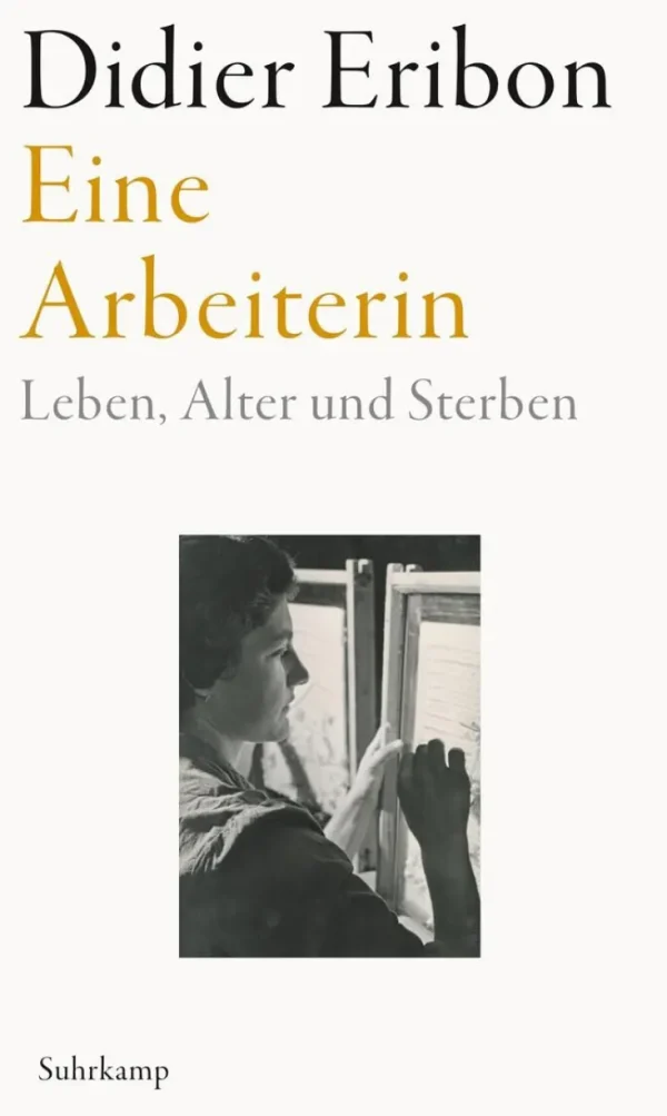 Romane>ZEIT Buchhandlung Eribon, D: Arbeiterin