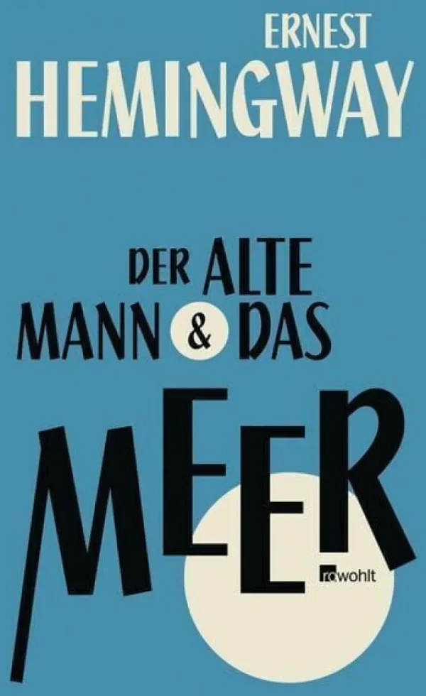 Romane>ZEIT Buchhandlung Ernest Hemingway: Der alte Mann und das Meer