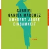 Romane>ZEIT Buchhandlung García Márquez, Gabriel: Hundert Jahre Einsamkeit