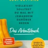 Sachbücher>ZEIT Buchhandlung Gottlieb, L: Vielleicht solltest Du mal mit jemanden darüber reden (Arbeitsbuch)