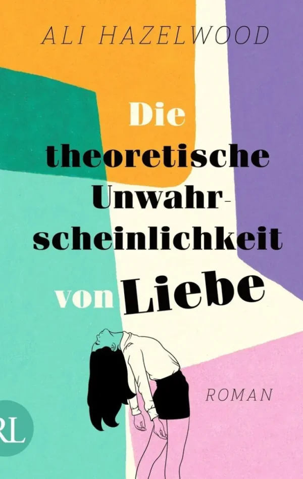 Romane>ZEIT Buchhandlung Hazelwood, Ali: Die theoretische Unwahrscheinlichkeit von Liebe