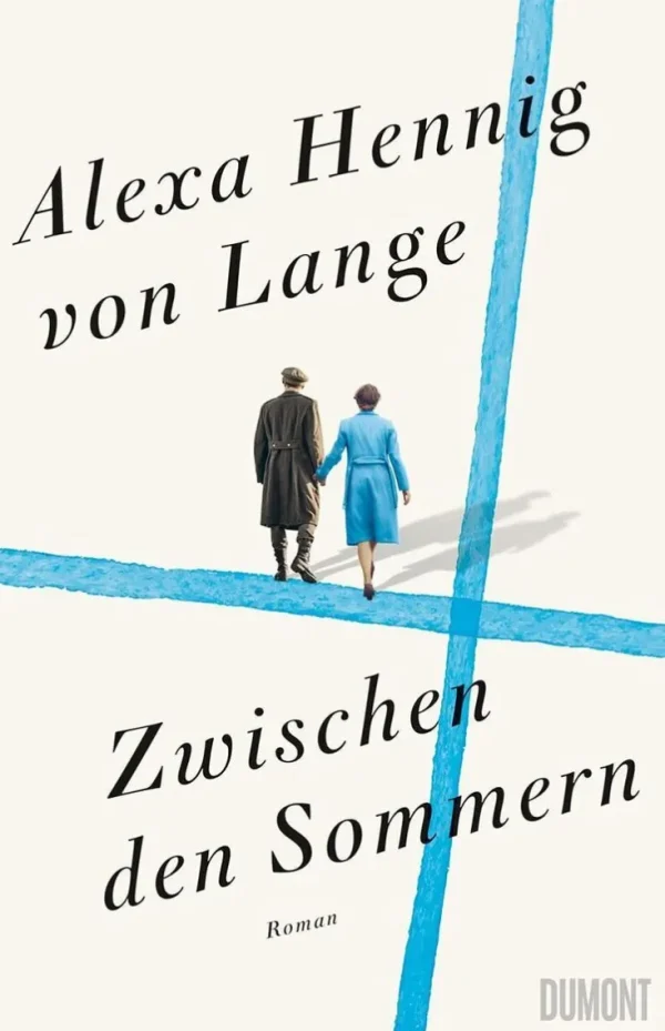 Romane>ZEIT Buchhandlung Hennig Von Lange, Alexa: Zwischen den Sommern