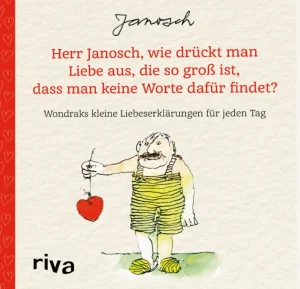 Sachbücher | Geschenkbücher>DIE ZEIT Herr Janosch, wie drückt man Liebe aus, die so groß ist, dass man keine Worte dafür findet?