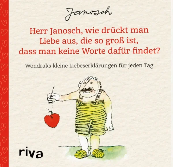 Sachbücher | Geschenkbücher>DIE ZEIT Herr Janosch, wie drückt man Liebe aus, die so groß ist, dass man keine Worte dafür findet?