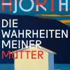 Romane>ZEIT Buchhandlung Hjorth, V: Wahrheiten meiner Mutter