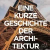 Sachbücher>ZEIT Buchhandlung Hodge, Susie: Eine kurze Geschichte der Architektur