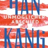 Romane>ZEIT Buchhandlung Kang, H: Unmöglicher Abschied