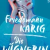 Romane>ZEIT Buchhandlung Karig, F: Lügnerin