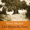 Romane>ZEIT Buchhandlung Klaus Modick: Der kretische Gast