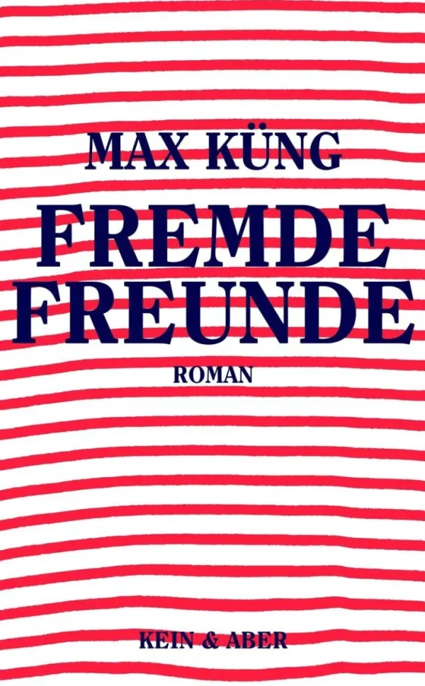 Sachbücher>ZEIT Buchhandlung Küng, Max: Fremde Freunde