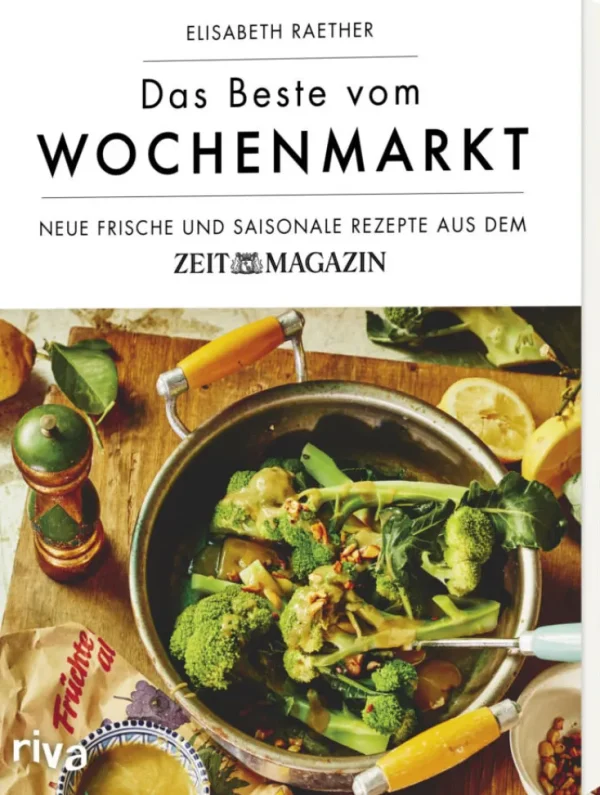 Kochen & Reisen>DIE ZEIT Kochbuch »Das Beste vom Wochenmarkt«