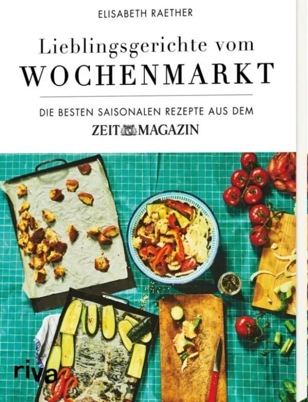 Kochen & Reisen>DIE ZEIT Kochbuch »Lieblingsgerichte vom Wochenmarkt«