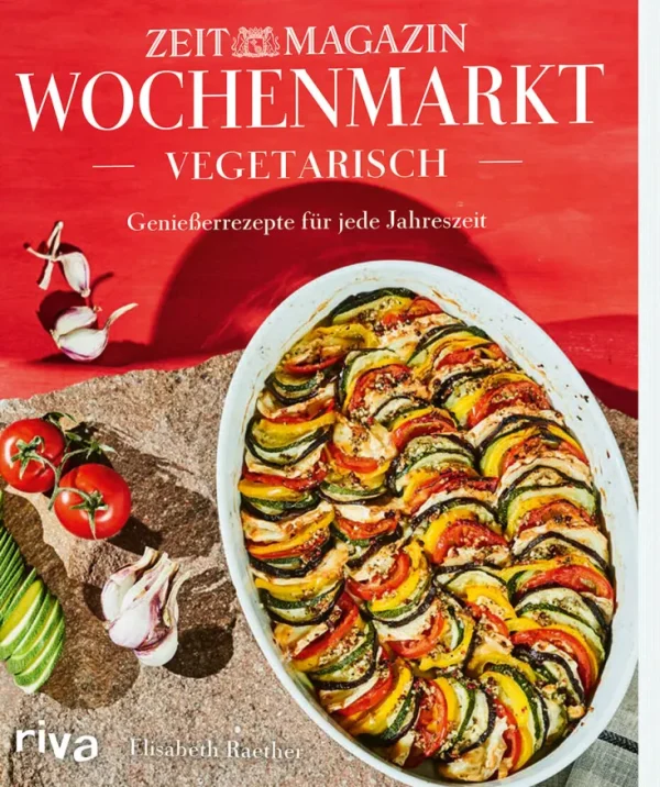 Kochen & Reisen>ZEITmagazin WOCHENMARKT Kochbuch »Wochenmarkt - Vegetarisch«