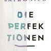 Romane>ZEIT Buchhandlung Latronico, V: Perfektionen