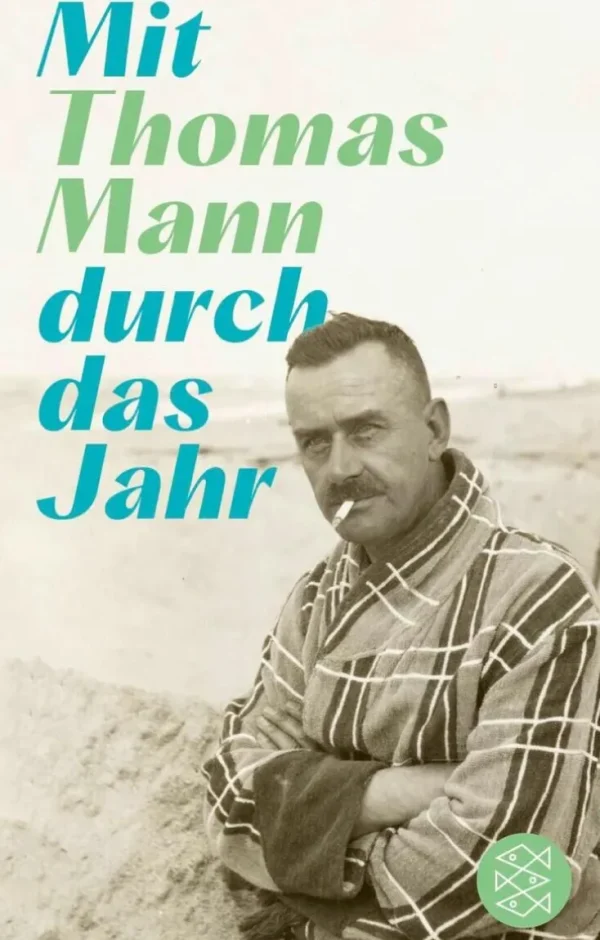 Romane>ZEIT Buchhandlung Mann, T: Mit Thomas Mann durch das Jahr