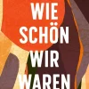 Romane>ZEIT Buchhandlung Mbue, Imbolo: Wie schön wir waren