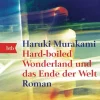 Romane>ZEIT Buchhandlung Murakami, Haruki: Hard-boiled Wonderland und das Ende der Welt