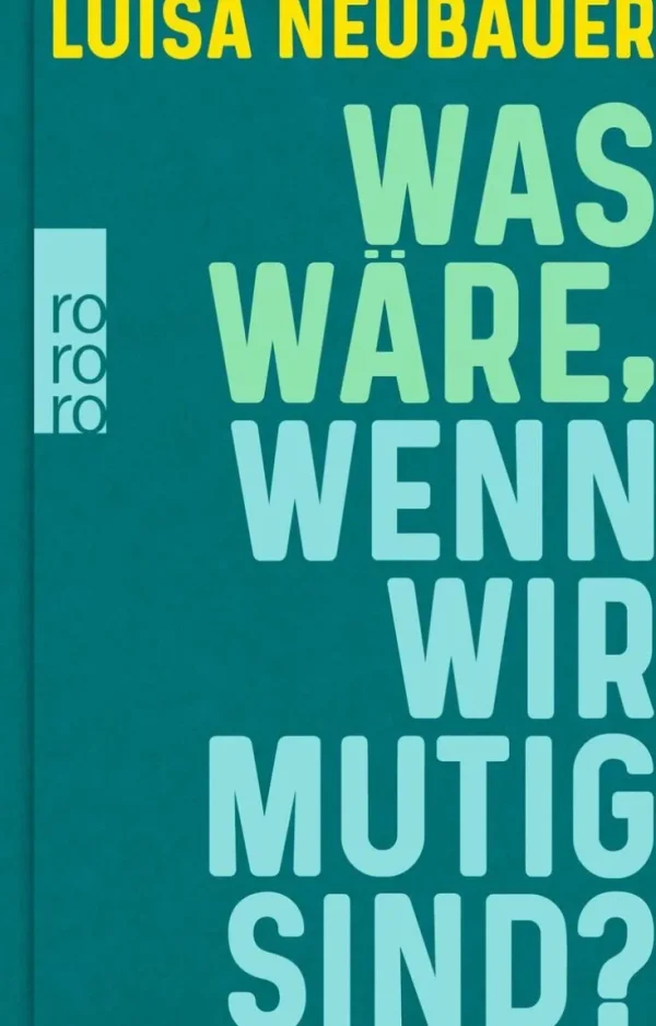 Sachbücher>ZEIT Buchhandlung Neubauer, L: Was wäre, wenn wir mutig sind?