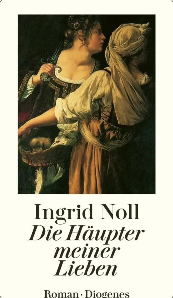 Romane>ZEIT Buchhandlung Noll, Ingrid: Die Häupter meiner Lieben
