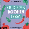 Kochen & Reisen>ZEIT CAMPUS »Studieren, kochen, leben« - Das Kochbuch für Studierende