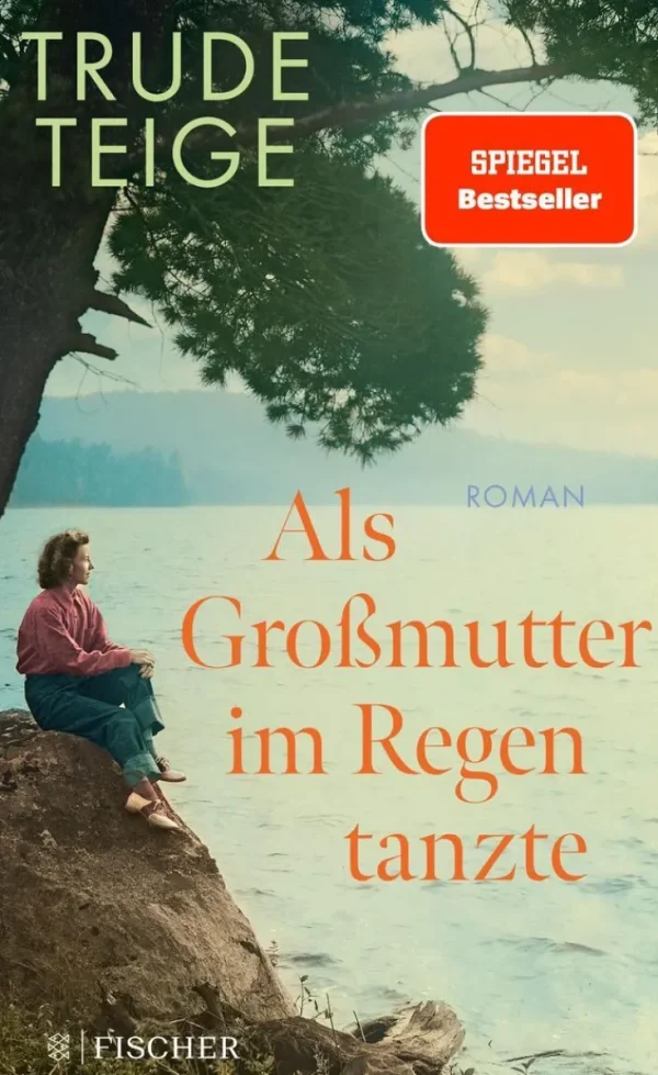 Romane>ZEIT Buchhandlung Teige, Trude: Als Großmutter im Regen tanzte