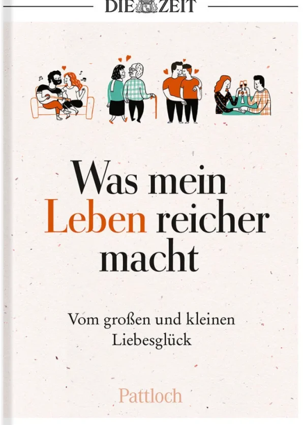 Geschenkbücher>DIE ZEIT Was mein Leben reicher macht »Liebe«