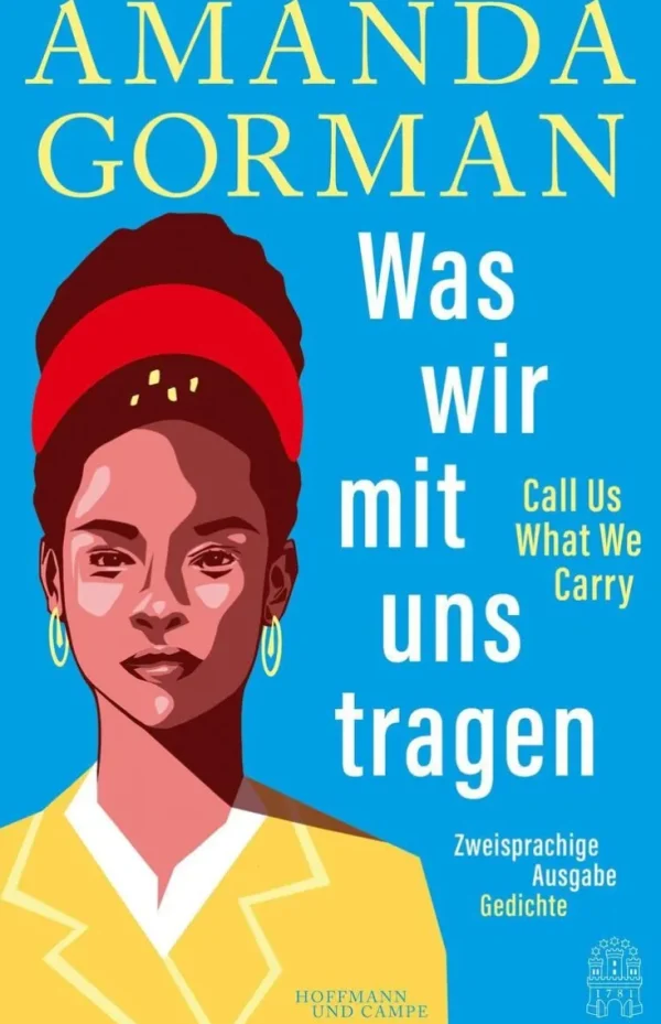 Romane>ZEIT Buchhandlung Was wir mit uns tragen - Call Us What We Carry: Zweisprachige Ausgabe