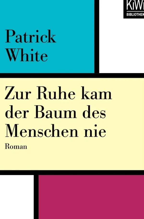 Romane>ZEIT Buchhandlung White, Patrick: Zur Ruhe kam der Baum des Menschen nie