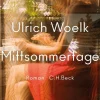 Romane>ZEIT Buchhandlung Woelk, Ulrich: Mittsommertage