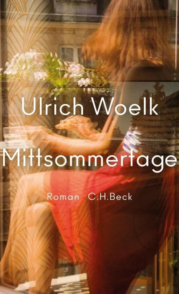 Romane>ZEIT Buchhandlung Woelk, Ulrich: Mittsommertage