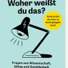 Sachbücher>ZEIT WISSEN »Woher weißt du das?«